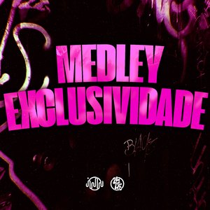 Medley Exclusividade