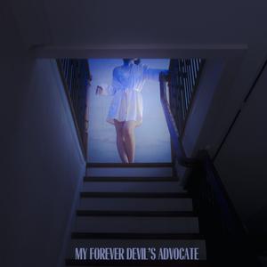 my forever devil's advocate