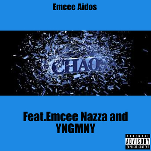 Chaos (feat. Emcee Nazza & YNGMNY)