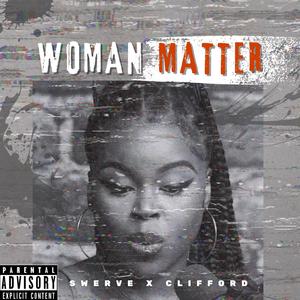 Woman matter (feat. Clifford)