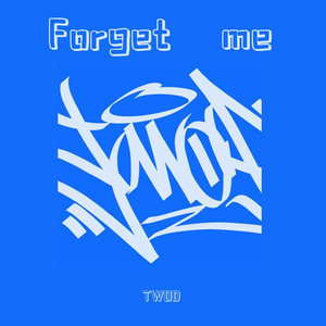 Forget me （Prod.by Ryukijayze）