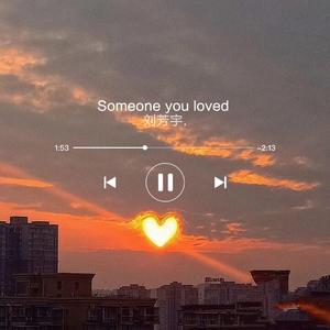 Someone You Loved