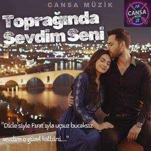 Toprağında Sevdim Seni