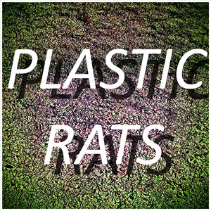 Plastic Rats