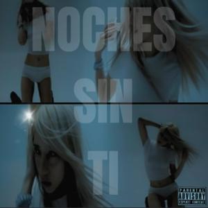 NOCHES SIN TI