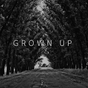 Grown Up