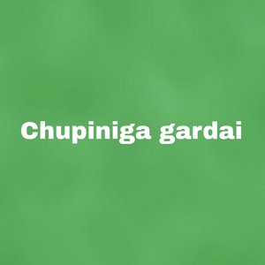 Chupiniga Gardai