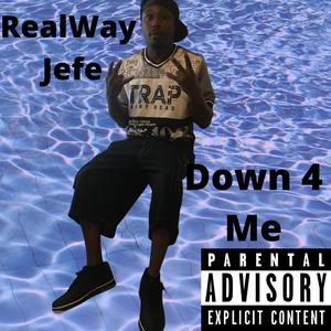 Down 4 Me