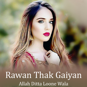 Rawan Thak Gaiyan