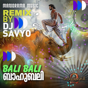 Bali Bali Baahubali - DJ Remix (“Bahubali 2 - The Conclusion”)