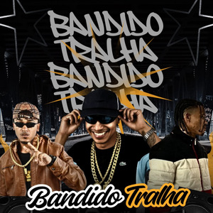 Bandido Tralha