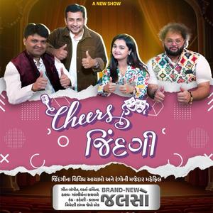 Cheers Jindagi (feat. Gatha Pota, Dhairya Rajpara, Viral Rachh & Milind Gadhavi)