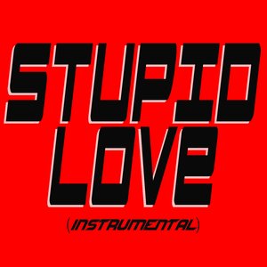 Stupid Love (Instrumental)