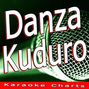 Danza Kuduro (Originally Performed By Lucenzo Feat. Don Omar) [Karaoke Version]