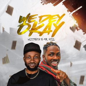We Dey Okay