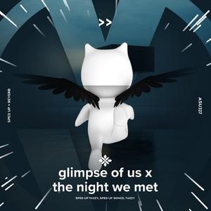 glimpse of us x the night we met - sped up + reverb