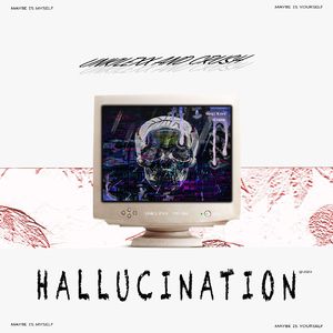 HALLUCINATION