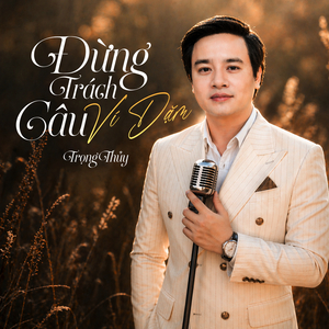 Đừng Trách Câu Ví Dặm