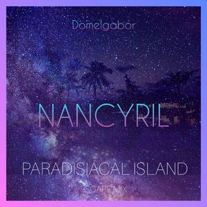 NANCYRIL (Paradasiacal Island escape Mix) (Paradasiacal Island escape Mix)