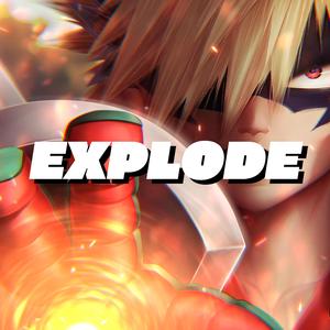 Explode (Bakugo) (feat. Rhyce Records & RENSLAYER)
