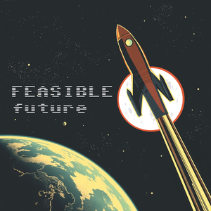Feasible Future