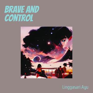 Brave and Control