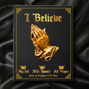 I Believe (feat. Mic Handz & Ali Vegas)