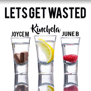 Let's Get Wasted (feat. Joyce Mcleod & June B)