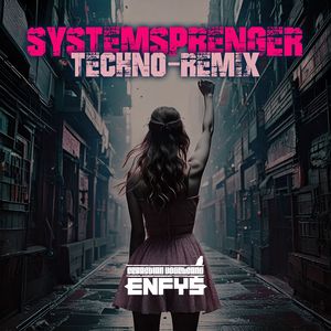 Systemsprenger (Techno-Remix)