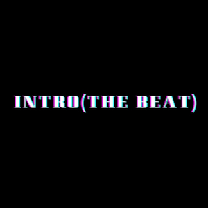 Intro (The Beat)