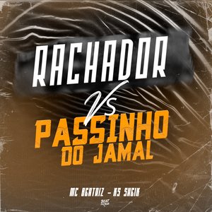 Rachador Vs Passinho do Jamal