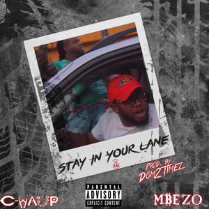 Stay In Your Lane (feat. C-Waup)