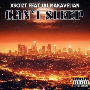 Can't Sleep (feat. Jai Makavelian)