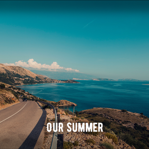 Our Summer