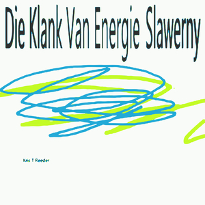 Die Klank Van Energie Slawerny