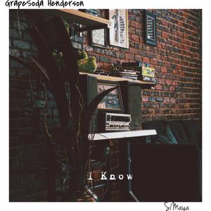I Know (feat. SiMaya)