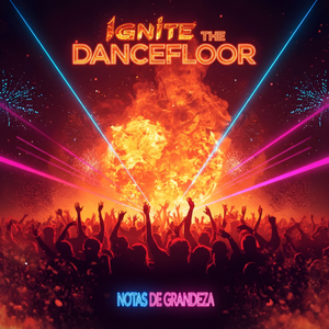 Ignite The Dancefloor