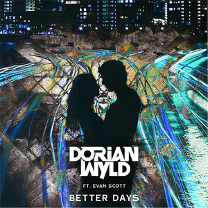 Better Days (feat. Evan Scott)