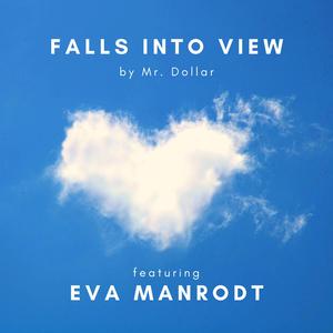 Falls Into View (feat. Eva Manrodt)