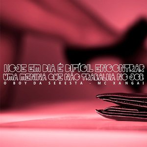 Hoje em Dia É Difícil Encontrar uma Menina Que Não