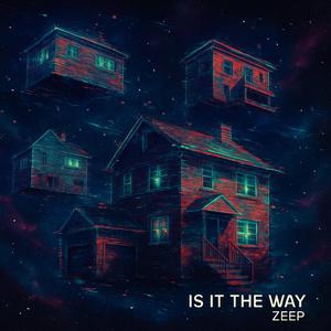 is it the way - a house song
