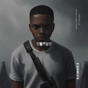 Wait For A Wave (feat. Moses)