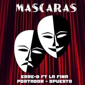 Mascaras (feat. la Fina, Portador & Opuesto)