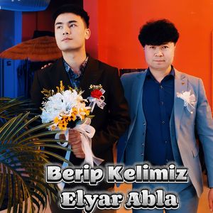 Berip Kelimiz（陪我一起去）