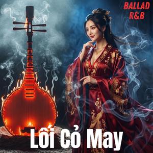 Lối Cỏ May | Nhạc R&B Buồn x Triết Lý Về Sự Chia Ly
