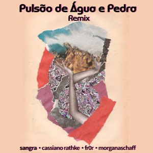 Pulsão de Água e Pedra (morganaschaff Remix)