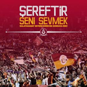 Şereftir Seni Sevmek - Galatasaray Marşı