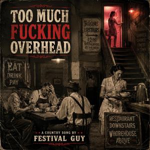 Too Much ****ing Overhead