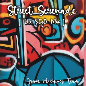 Street Serenade (The Style Mix)