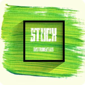 Stuck (Instrumentals) (Instrumental) (Instrumental)